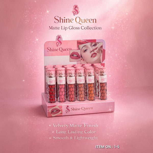 Shine Queen Matte Lip Gloss Collection - 1-5